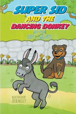 Cover of Super Sid and the Dancing Donkey