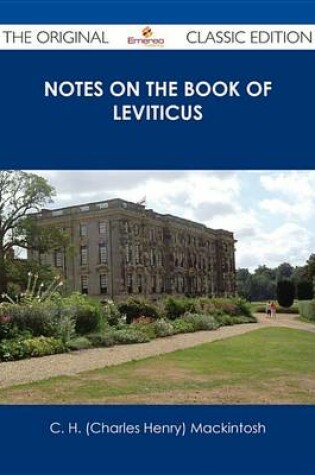 Cover of Notes on the Book of Leviticus - The Original Classic Edition