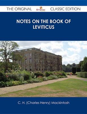 Book cover for Notes on the Book of Leviticus - The Original Classic Edition