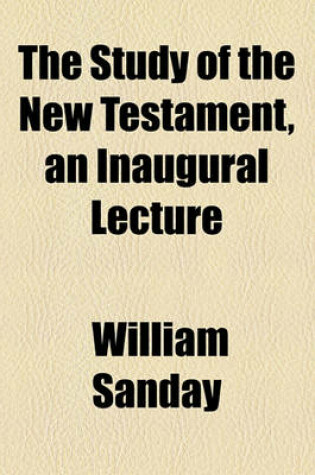 Cover of The Study of the New Testament, an Inaugural Lecture