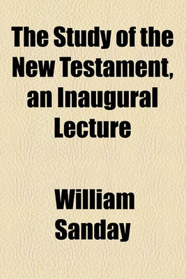 Book cover for The Study of the New Testament, an Inaugural Lecture