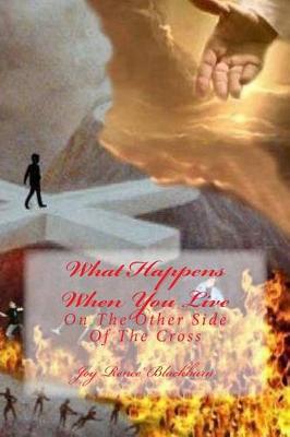 Book cover for What Happens When You Live On The Other Side Of The Cross
