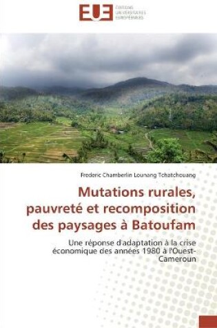 Cover of Mutations rurales, pauvrete et recomposition des paysages a batoufam