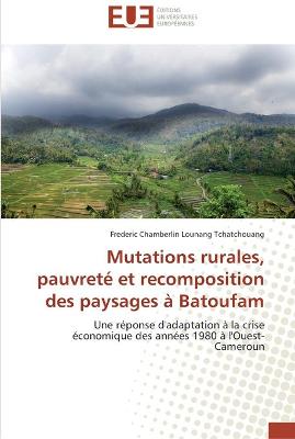 Book cover for Mutations rurales, pauvrete et recomposition des paysages a batoufam