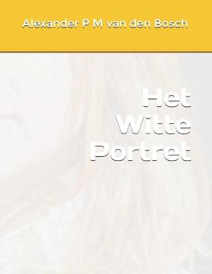 Book cover for Het Witte Portret