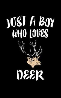 Book cover for Just A Boy Who Loves Deer