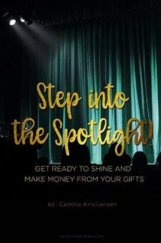 Cover of Step into the spotlight!