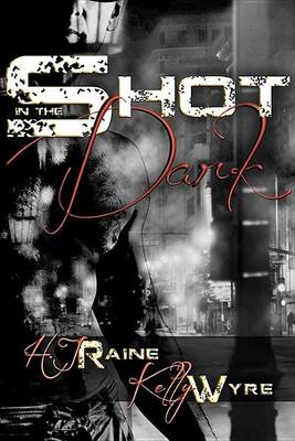 Book cover for Shot in the Dark