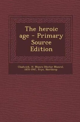 Cover of The Heroic Age - Primary Source Edition
