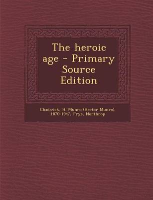 Book cover for The Heroic Age - Primary Source Edition