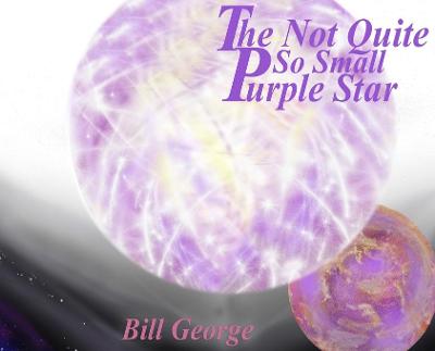 Book cover for The Not Quite So Small Purple Star