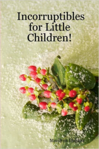 Cover of Incorruptibles for Little Children!