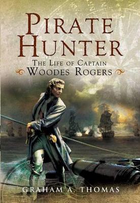 Book cover for Pirate Hunter: the Life of Captain Woodes Rogers