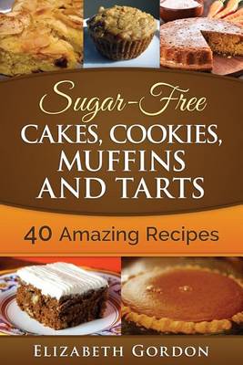 Book cover for Sugar-Free Cakes, Cookies, Muffins and Tarts