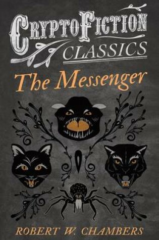Cover of The Messenger (Cryptofiction Classics - Weird Tales of Strange Creatures)