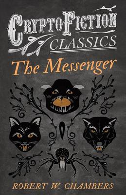 Book cover for The Messenger (Cryptofiction Classics - Weird Tales of Strange Creatures)