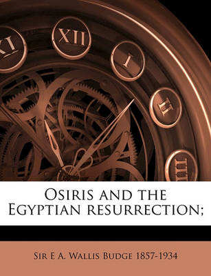 Book cover for Osiris and the Egyptian Resurrection; Volume 2