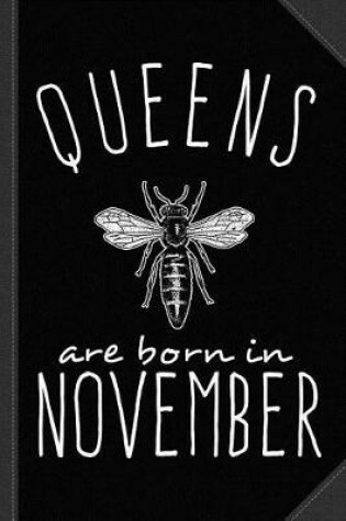 Cover of Queens Are Born in November Journal Notebook