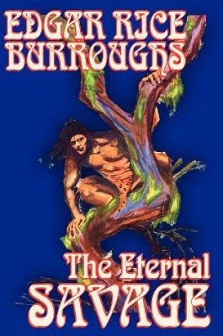 Cover of The Eternal Savage by Edgar Rice Burroughs, Fiction, Fantasy