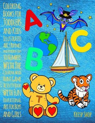 Book cover for Coloring Books for Toddlers and Kids - Illustrated ABCs Rhymes and Introduction to Numbers with the Coloring Word Hunt Game - Activity Book with Fun Educational Art for Boys and Girls