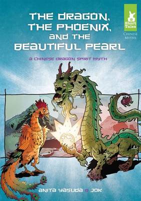 Book cover for Dragon, the Phoenix, and the Beautiful Pearl:: A Chinese Dragon Spirit Myth