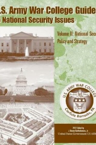 Cover of U. S. Army War College Guide To National Security Issues Volume II
