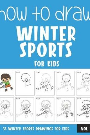 Cover of How to Draw Winter Sports for Kids - Vol 1