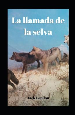 Book cover for La llamada de la selva ilustrado