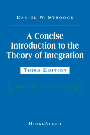 Cover of A Concise Introduction to the Theory of Integration