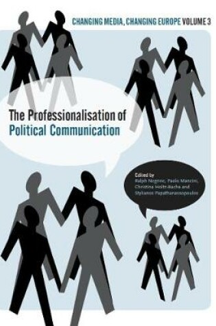 Cover of The Professionalisation of Political Communication