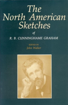 Book cover for The North American Sketches of R. B. Cunninghame Graham