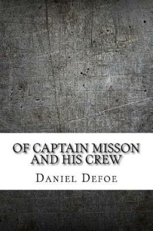 Cover of Of Captain Misson and His Crew