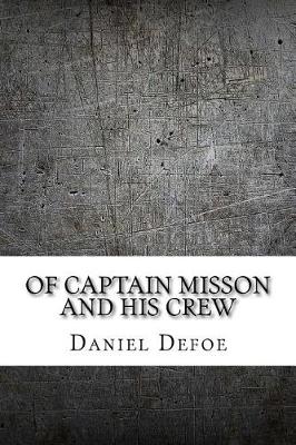 Book cover for Of Captain Misson and His Crew