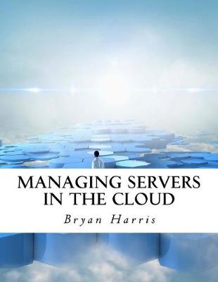 Book cover for Managing Servers in the Cloud