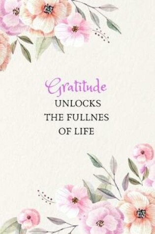 Cover of Gratitude Unlocks The Fullnes Of Life