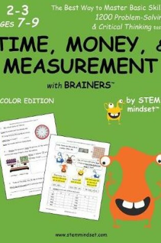 Cover of Time, Money, & Measurement with Brainers Grades 2-3 Ages 7-9 Color Edition