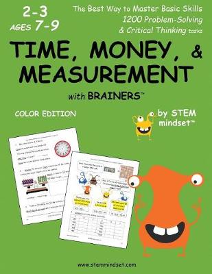 Book cover for Time, Money, & Measurement with Brainers Grades 2-3 Ages 7-9 Color Edition