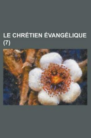 Cover of Le Chretien Evangelique (7)