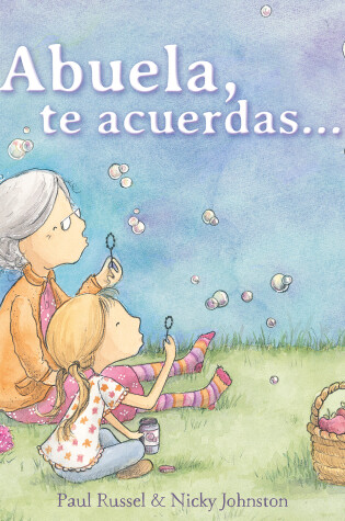 Cover of Abuela, te acuerdas… / Grandma Forgets