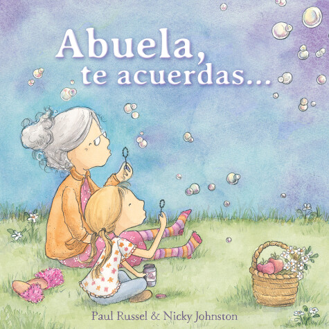 Book cover for Abuela, te acuerdas… / Grandma Forgets