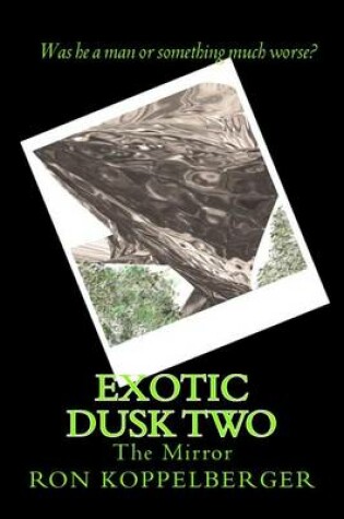 Cover of Exotic Dusk Book Two