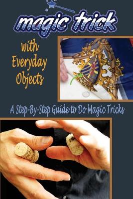 Book cover for Magic Tricks with Everyday Objects