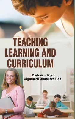 Book cover for Teaching, Learning and Curriculum