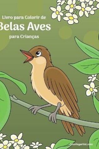 Cover of Livro para Colorir de Belas Aves para Crianças