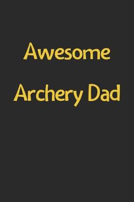 Book cover for Awesome Archery Dad