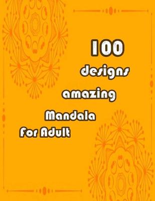 Book cover for 100 designs amazing mandala for adults