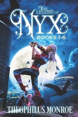 Cover of The Legend of Nyx Omnibus Collection (Books 1-6)