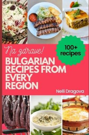 Cover of Bulgarian Recipes from Every Region - In Full Color