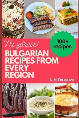 Book cover for Bulgarian Recipes from Every Region - In Full Color