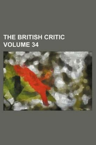 Cover of The British Critic Volume 34